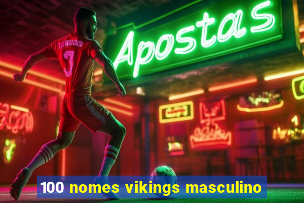 100 nomes vikings masculino